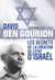 David Ben Gourion. Les secrets de la création de l'Etat d'Israël, journal 1947-1948 - les secrets de la création de l'Etat d'Israël, journal 1947-1948