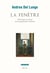 La Fenêtre. Sémiologie et histoire de la représentation littéraire - Sémiologie et histoire de la représentation littéraire