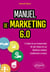 Manuel de Marketing 6.0 - Cours et études de cas