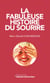 LA FABULEUSE HISTOIRE DU SOURIRE