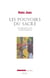 Les Pouvoirs du sacré - Une alternative au récit du désenchantement