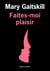 Faites-moi plaisir