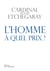 L'homme, à quel prix ?