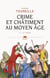 Crime et Châtiment au Moyen Age