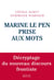 Marine Le Pen prise aux mots. Décryptage du nouveau discours frontiste - Décryptage du nouveau discours frontiste