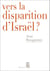 Vers la disparition d'Israël ?