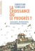 La Croissance ou le Progrès ? Croissance, décroissance, développement durable - Croissance, décroissance, développement durable