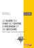 Le guide du chef de centre d'incendie et de secours - Piloter, diriger, commander, administrer