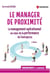Le manager de proximité - Le management opérationnel au coeur de la performance de l'entreprise
