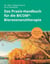 Das Praxis-Handbuch für die BICOM®-Bioresonanztherapie - Tipps und Tricks aus der Praxis