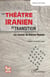 Le théâtre iranien en transition - Les œuvres de Bahram Beyzaie