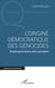 L'origine démocratique des génocides - Peuples génocidaires, élites suicidaires