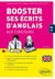 Booster ses écrits d'anglais aux concours. Écoles de commerce, prépas scientifiques et Sciences Po. B2-C1