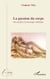 La passion du corps - Des mythes à la chirurgie esthétique