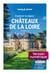 Explorer la région Châteaux de la Loire 2ed