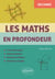 Les Maths en profondeur - 2de - Cours développé - Démonstrations - Questions d'élèves - Exercices corrigés