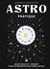 Astro pratique - Guide facile et concret pour interpréter son thème astral