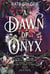 Les pierres sacrées (Tome 1) - A Dawn of Onyx