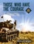 Those Who Have the Courage - The History of the Royal New Zealand Armoured Corps