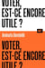 Voter, est-ce encore utile ? Collection ALT