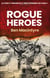 Rogue heroes