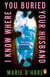 I Know Where You Buried Your Husband - uncover the gripping, page-turning novel that's a must-read for 2026