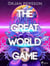 The Great World Game
