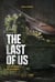 Decoding The Last of Us - The remnants of humanity