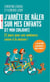 J'arrête de râler sur mes enfants (et mon conjoint) - 21 jours pour une ambiance canon à la maison !