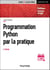 Programmation Python par la pratique - 2e éd. - Problèmes et exercices corrigés