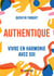 Authentique - Vivre sans s'égarer, vivre sans s'oublier