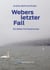 Webers letzter Fall - Ein Bieler Kriminalroman