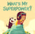 What's My Superpower?