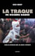 La Traque de Hissène Habré - Juger un dictateur dans un monde d'impunité