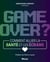 Game over ? - Comment allier la santé et les écrans