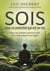 SOIS tout ce potentiel qui est en toi - Grâce aux principes actifs spirituels de la sophrologie dynamique®