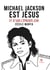 Michael Jackson est Jésus et je vais l’épouser,Izak