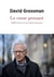 Le Coeur pensant - Réflexions sur un chaos annoncé