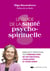 Le guide de la santé psycho-spirituelle - Excercies et protocoles pour prendre soin de vos émotions,