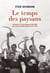 Le Temps des paysans - Histoires de la paysannerie européenne de la fin de l'Empire romain à nos jours