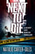 Next to Die