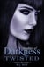 Twisted - Daughters of Darkness: Victoria's Journey, #4
