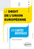 Le droit de l'Union européenne en cartes mentales - A jour au 30 avril 2024