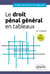 Le droit pénal général en tableaux - A jour au 1er avril 2024