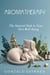 Aromatherapy, The natural path to your pet´s well being