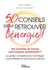 50 conseils pour retrouver l'énergie ! - Vos journées de travail sont longues, fastidieuses ? Le guide complet pour recharger vos batteries et retrouver la pêche