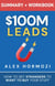 $100M Leads Summary & Workbook: How to Get Strangers To Want To Buy Your Stuff - Acquisition.com $100M Series