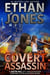 Covert Assassin: A Justin Hall Spy Thriller - Justin Hall Spy Thriller Series, #13