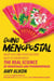 Going Menopostal - What You (and Your Doctor) Need to Know About the Real Science of Menopause and Perimenopause