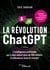 La révolution ChatGPT - L'intelligence artificielle qui a déjà séduit plus de 100 millions d'utilisateurs dans le monde !